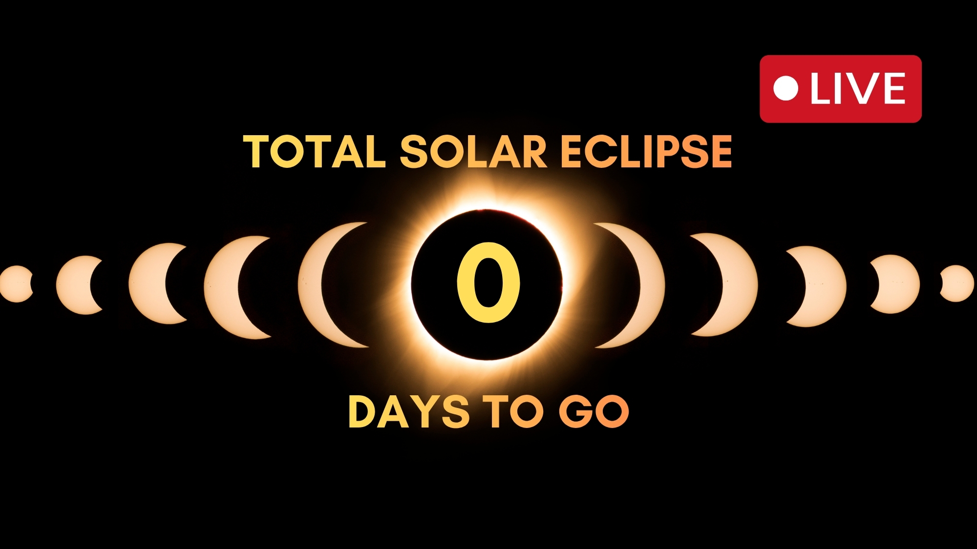 the background is an image of a total solar eclipse there is a "live" graphic in the top right corner and the worlds "total solar eclipse" "days to go" in the center. In the middle there is a 0 inside the eclipsed sun to show the countdown to the eclipse.